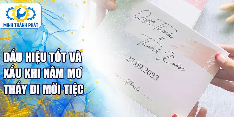 Dấu hiệu tốt và xấu khi nằm mơ thấy đi mời tiệc