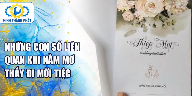 Những con số liên quan khi nằm mơ thấy đi mời tiệc