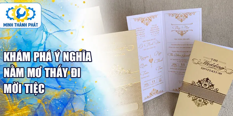 Khám phá ý nghĩa nằm mơ thấy đi mời tiệc