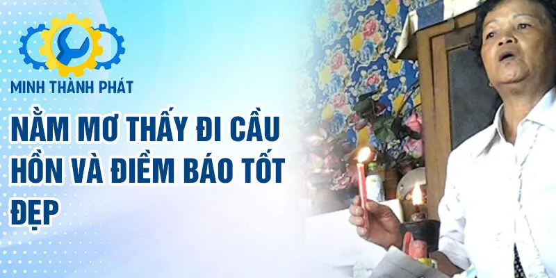 Nằm mơ thấy đi cầu hồn và điềm báo tốt đẹp
