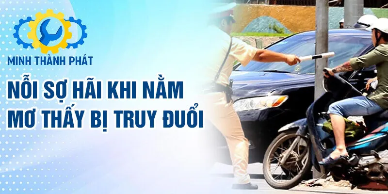 Nỗi sợ hãi khi nằm mơ thấy bị truy đuổi