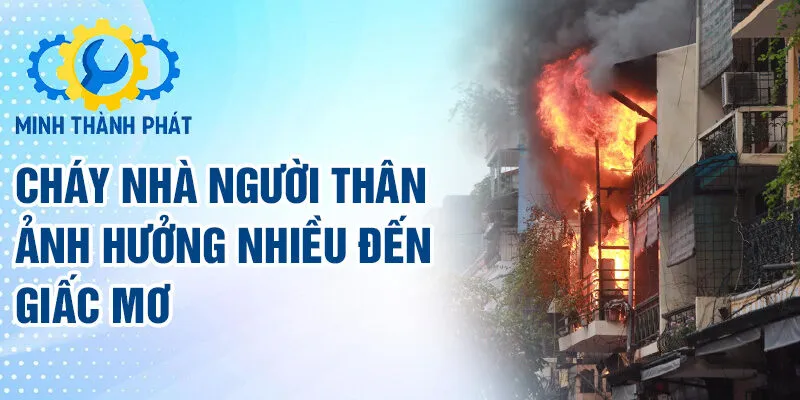Cháy nhà người thân ảnh hưởng nhiều đến giấc mơ