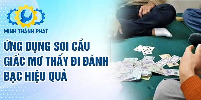 Ứng dụng soi cầu giấc mơ thấy đi đánh bạc hiệu quả