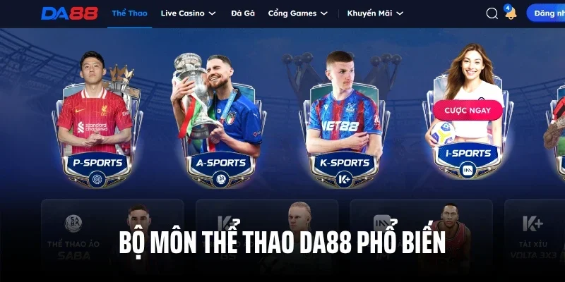Bộ môn thể thao DA88 phổ biến 