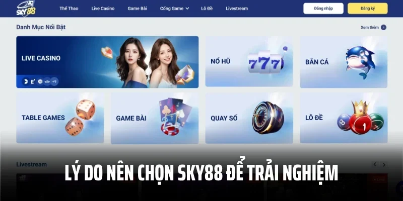Lý do nên chọn Sky88 để trải nghiệm 
